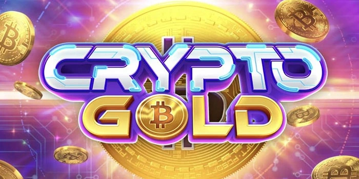 Crypto Gold Slot Gacor Mudah Raih Maxwin Selalu